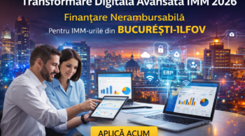 Transformare digitala avansata IMM Bucuresti Ilfov 2026 finantare nerambursabila