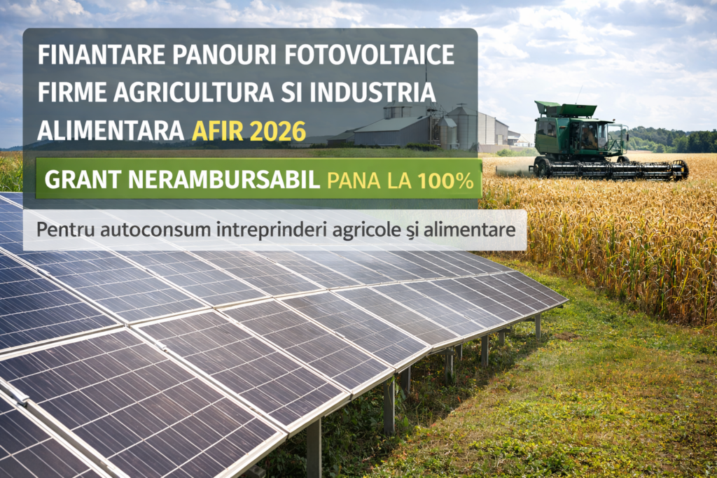 Finantare panouri fotovoltaice firme agricultura si industrie alimentara 2026 AFIR finantare panouri fotovoltaice firme agricultura si industrie alimentara 2026 sistem instalat AFIR